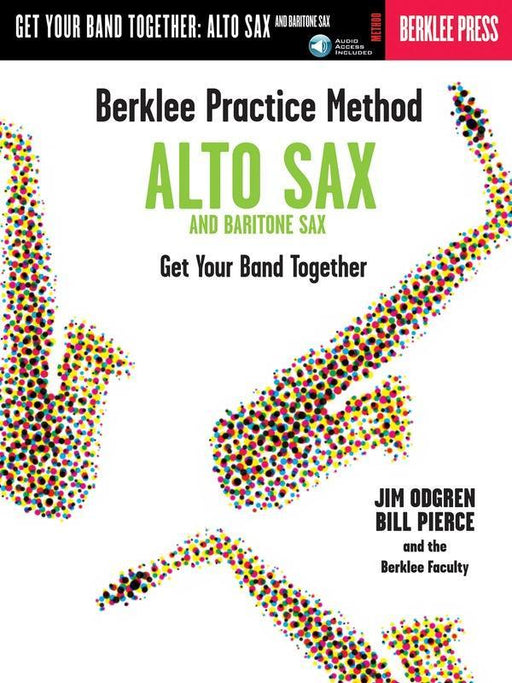 Berklee Practice Method: Alto and Baritone Sax