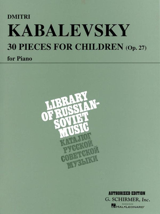 Kabalevsky - 30 Pieces for Children, Op. 27, Piano
