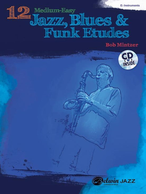 12 Medium-Easy Jazz, Blues & Funk Etudes Book & CD - E flat Instruments