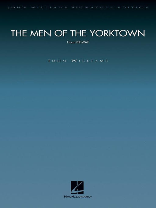 The Men of the Yorktown (from Midway), John Williams Full Orchestra-Full Orchestra-Hal Leonard-Engadine Music