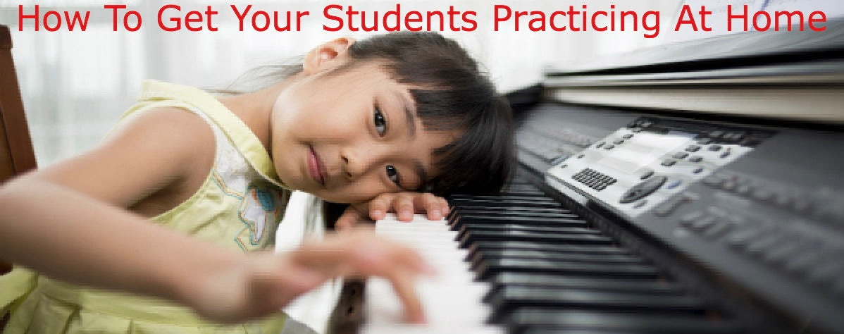 How To Get Your Students Practicing At Home