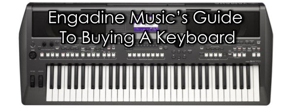 Engadine Music's Guide To Buying A Keyboard