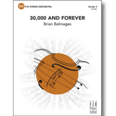30,000 and Forever, Brian Balmages String Orchestra Grade 4-String Orchestra-FJH Music Company-Engadine Music