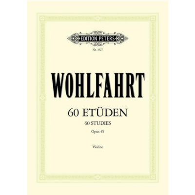 60 Studies Op. 45 for Violin, Franz Wohlfahrt-Strings-Edition Peters-Engadine Music