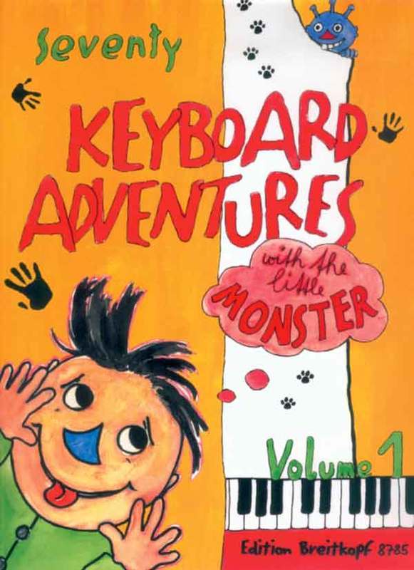 70 Keyboard Adventures with the Little Monster Volume 1