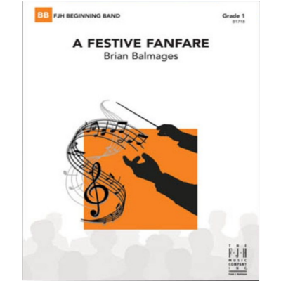 A Festive Fanfare, Brian Balmages Concert Band Chart Grade 1-Concert Band Chart-FJH Music Company-Engadine Music