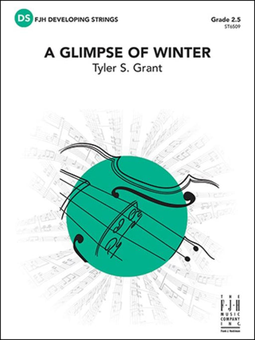 A Glimpse of Winter, Tyler S. Grant String Orchestra Grade 2.5