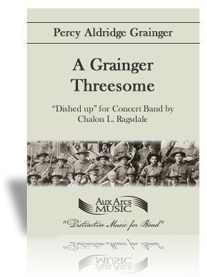 A Grainger Threesome, Chalon Ragsdale Concert Band Grade 3