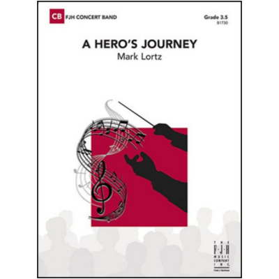 A Hero's Journey, Mark Lortz Concert Band Chart Grade 3.5-Concert Band Chart-FJH Music Company-Engadine Music