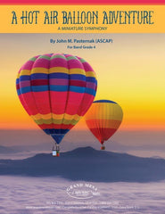 A Hot Air Balloon Adventure, John M. Pasternak Concert Band Grade 4-Concert Band-Grand Mesa Music-Engadine Music
