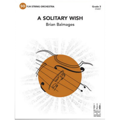 A Solitary Wish, Brian Balmages String Orchestra Grade 3-String Orchestra-FJH Music Company-Engadine Music