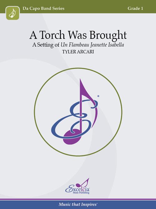 A Torch Was Brought, Arr. Tyler Arcari Concert Band Grade 1-Concert Band-Excelcia Music-Engadine Music