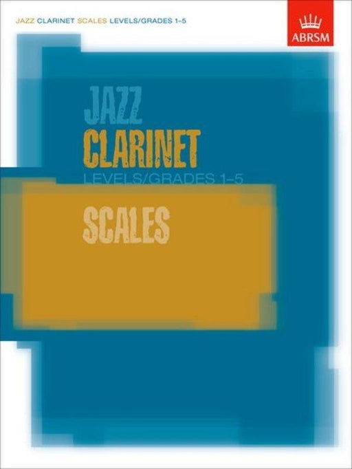 ABRSM Jazz Clarinet Scales Levels/Grades 1-5-Woodwind-ABRSM-Engadine Music
