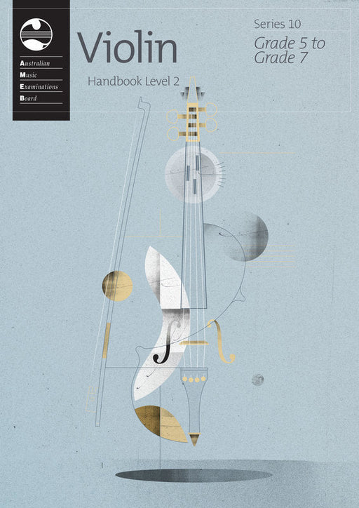 AMEB Violin Lev 2 Grade 5 - Grade 7 Series 10 Handbook