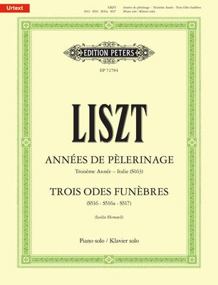 ANNEES DE PELERINAGE 3RD YEAR ITALY & TROIS ODES FUNEBRES