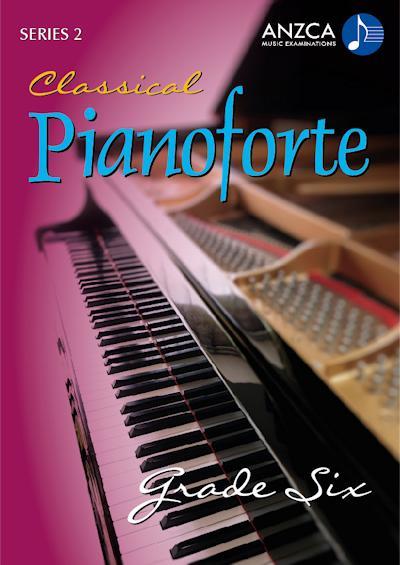 ANZCA Classical Pianoforte, Series 2 – Grade 6