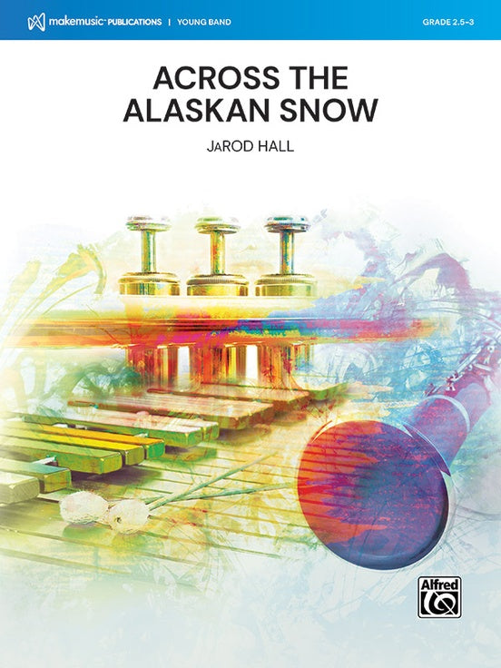Across the Alaskan Snow, Concert Band, Grade 2.5-3