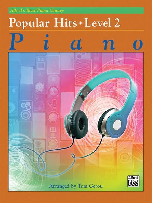 Alfreds Basic Piano Library: Popular Hits, Level 2