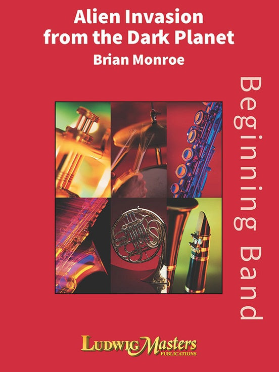 Alien Invasion From The Dark Planet, Brian Monroe, Concert Band Grade 1.5