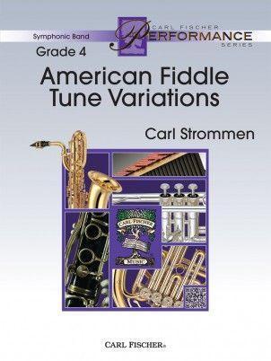American Fiddle Tune Variations, Carl Strommen Concert Band Grade 4-Concert Band-Carl Fischer-Engadine Music