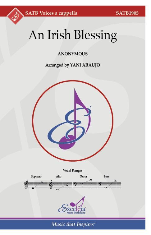 An Irish Blessing, Yani Araujo Choral SATB-Choral-Excelcia Music-Engadine Music