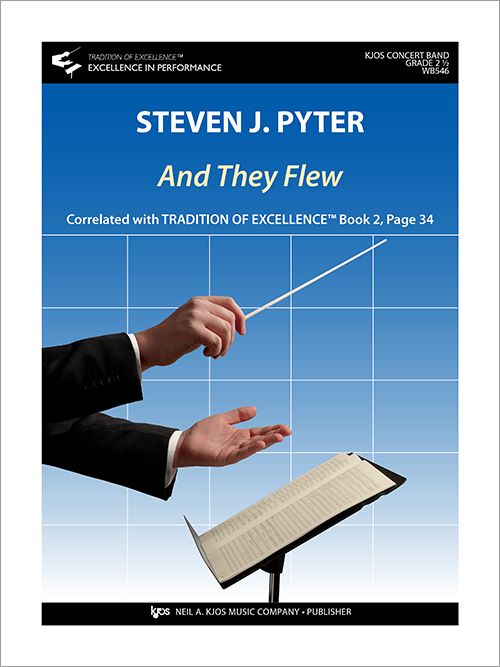 And They Flew, Steven J. Pyter, Concert Band Grade 2.5