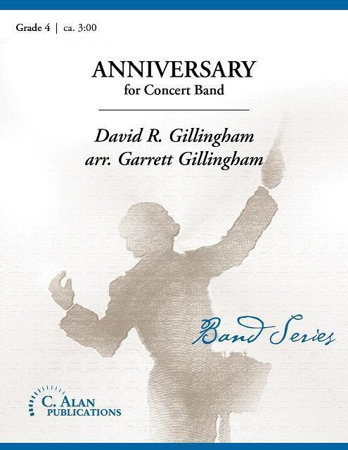 Anniversary, David R. Gillingham Concert Band Grade 4-Concert Band-C. Alan Publications-Engadine Music