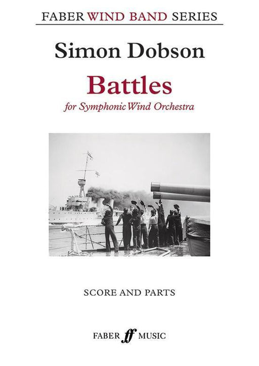 Battles, Simon Dobson Concert Band Grade 5-Concert Band-Faber Music-Engadine Music