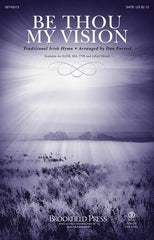 Be Thou My Vision, Arr. Dan Forrest SATB Choral
