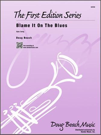 Blame It On The Blues, Doug Beach Stage Band Grade 2-stage band-Hal Leonard-Engadine Music