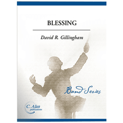 Blessing, David R. Gillingham Concert Band Chart Grade 4-Concert Band Chart-C. Alan Publications-Engadine Music