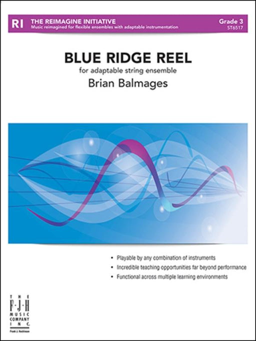 Blue Ridge Reel, Brian Balmages Adaptable String Ensemble, Grade 3