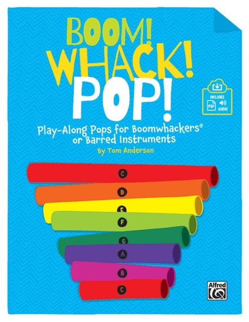 Boom! Whack! Pop! - Play-Along Pops for Boomwhackers or Barred Instruments
