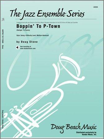 Boppin' To P-Town, Doug Stone Stage Band Grade 4.5-Stage Band chart-Kendor Music-Engadine Music