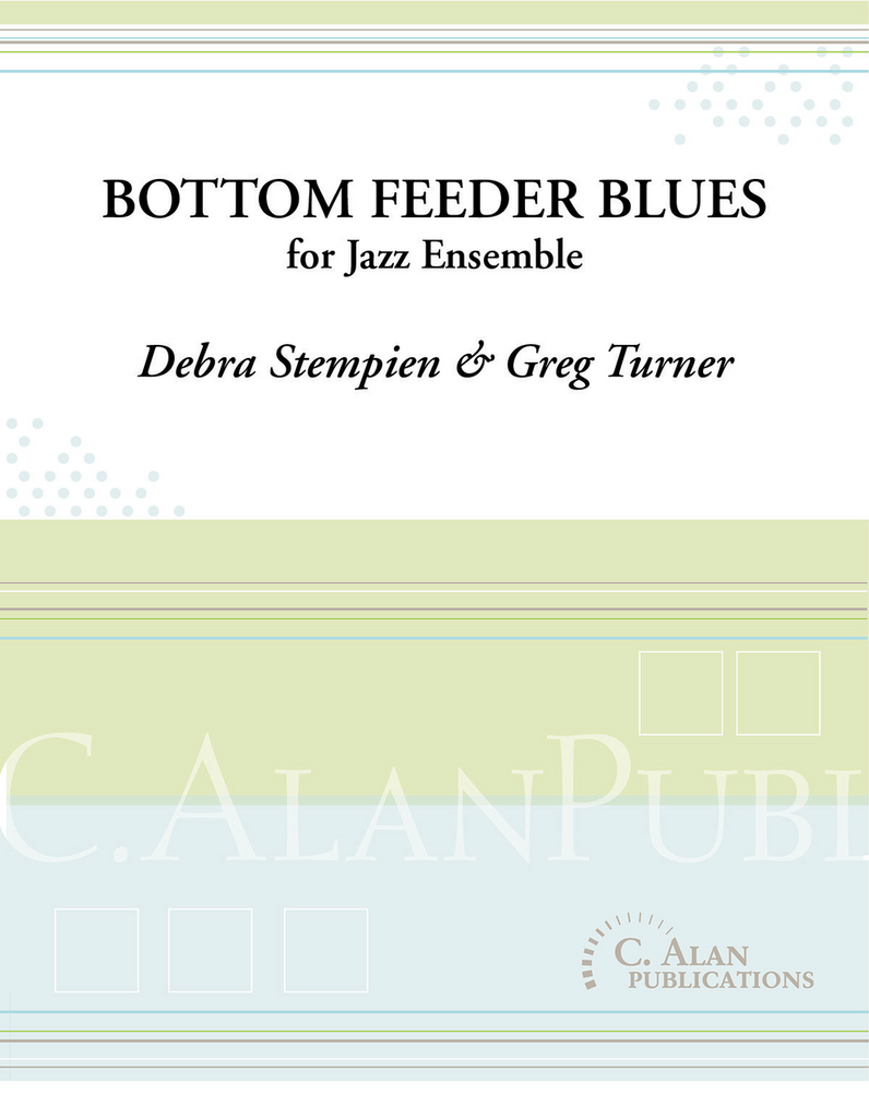 Bottom Feeder Blues, Stempien & Turner Stage Band Grade 2-stage band-C. Alan Publications-Engadine Music