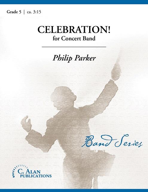 Celebration! Phillip Parker Concert Band Grade 5-Concert Band-C. Alan Publications-Engadine Music