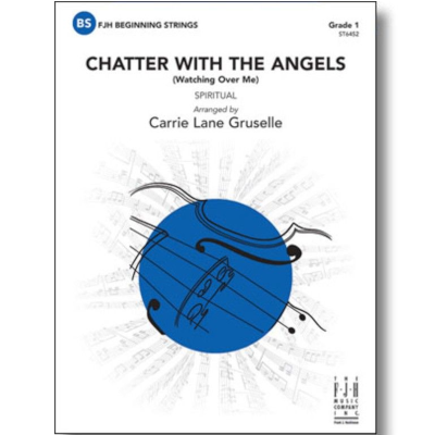 Chatter with the Angels, Arr. Carrie Lane Gruselle String Orchestra Grade 1-String Orchestra-FJH Music Company-Engadine Music
