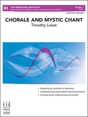 Chorale and Mystic Chant, Timothy Loest 3 Part Adaptable Concert Band Grade 1