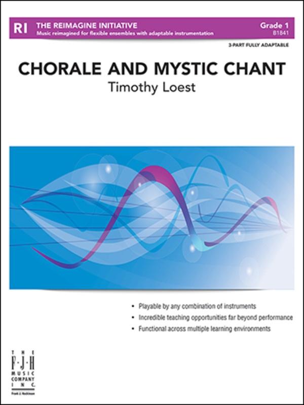 Chorale and Mystic Chant, Timothy Loest 3 Part Adaptable Concert Band Grade 1