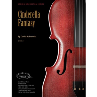 Cinderella Fantasy, David Bobrowitz String Orchestra Grade 2+-String Orchestra-Grand Mesa Music-Engadine Music
