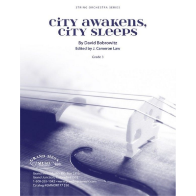 City Awakens, City Sleeps, David Bobrowitz String Orchestra Grade 3-String Orchestra-Grand Mesa Music-Engadine Music