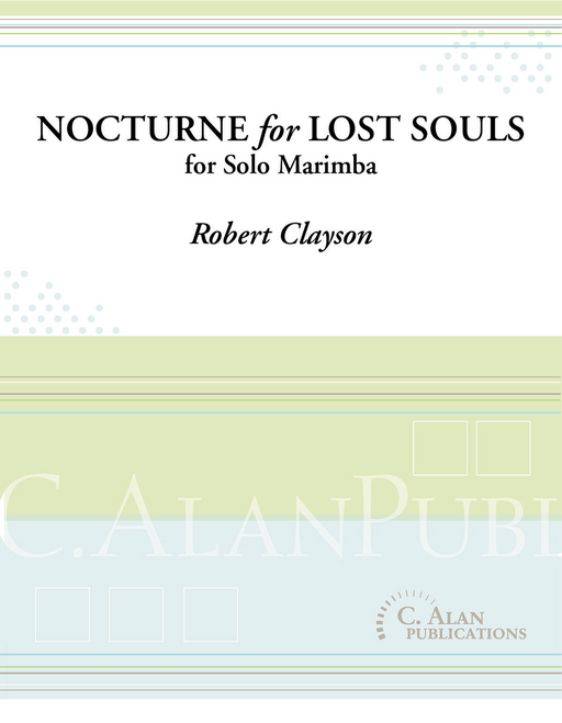 Clayson - Nocturne for Lost Souls for Solo Marimba-Percussion Ensemble-C. Alan Publications-Engadine Music