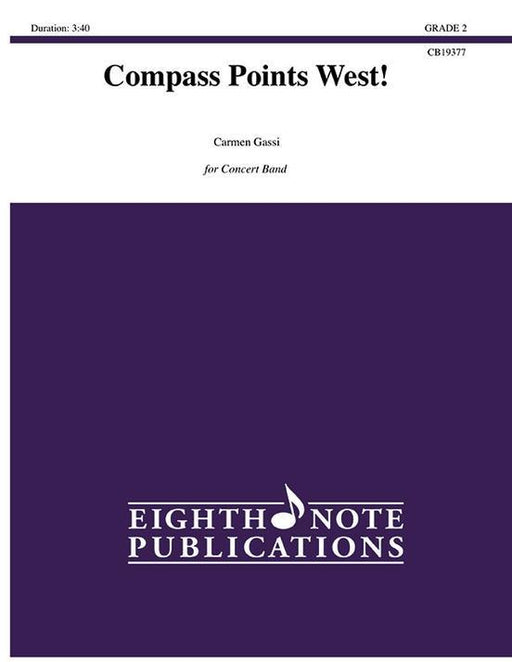 Compass Points West! Carmen Gassi Concert Band Grade 2-Concert Band-Eighth Note Publications-Engadine Music
