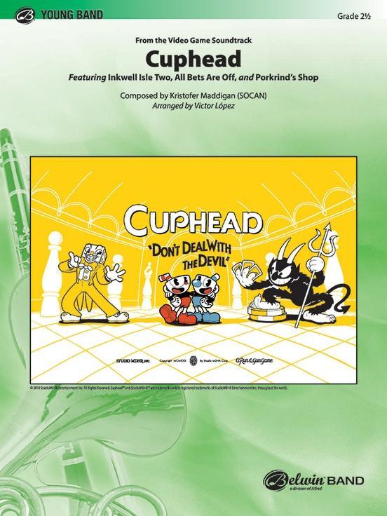 Cuphead, Arr. Victor López Concert Band Chart Grade 2.5