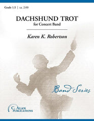 Dachshund Trot, Karen K. Robertson Concert Band Grade 1.5-Concert Band-C. Alan Publications-Engadine Music