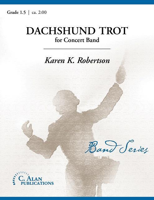Dachshund Trot, Karen K. Robertson Concert Band Grade 1.5-Concert Band-C. Alan Publications-Engadine Music
