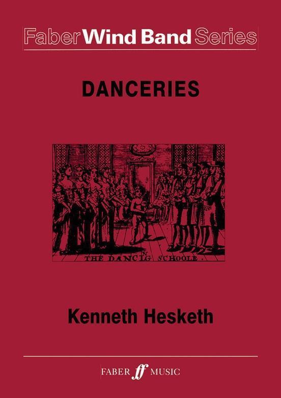 Danceries (Set I), Kenneth Hesketh Concert Band Grade 4-Concert Band-Faber Music-Engadine Music
