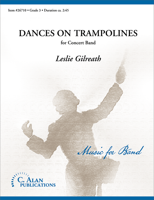 Dances on Trampolines, Leslie Gilreath Concert Band Grade 3