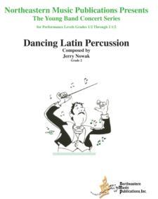Dancing Latin Percussion, Jerry Nowak Concert Band Grade 2-Concert Band Chart-Northeastern Music Publication-Engadine Music