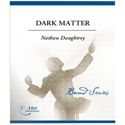 Dark Matter, Nathan Daughtrey Concert Band Chart Grade 1-Concert Band Chart-C. Alan Publications-Engadine Music